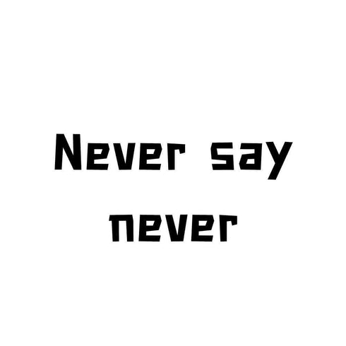 Временное тату Never say never